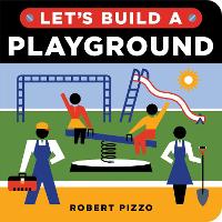 Book Cover for Let's Build a Playground by Robert Pizzo