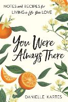 Book Cover for You Were Always There by Danielle Kartes