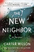 Book Cover for The New Neighbor by Carter Wilson