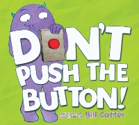 Book Cover for Don’t Push the Button! by Bill Cotter