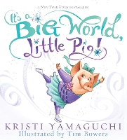 Book Cover for It's a Big World, Little Pig! by Kristi Yamaguchi