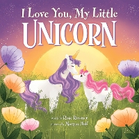 Book Cover for I Love You, My Little Unicorn by Rose Rossner