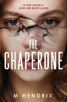 Book Cover for The Chaperone by M Hendrix