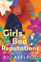 Book Cover for Girls with Bad Reputations by Xio Axelrod