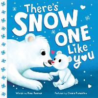 Book Cover for There's Snow One Like You by Rose Rossner