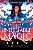 Book Cover for An Unreliable Magic by Rin Chupeco