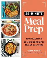 Book Cover for 30-Minute Meal Prep by Robin Miller