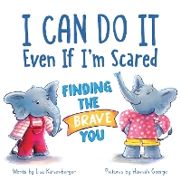 Book Cover for I Can Do It Even If I'm Scared by Lisa Katzenberger