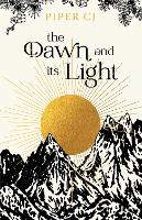 Book Cover for The Dawn and Its Light by Piper CJ