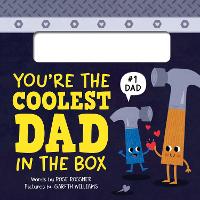 Book Cover for You're the Coolest Dad in the Box by Rose Rossner