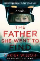 Book Cover for The Father She Went to Find by Carter Wilson