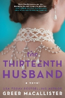 Book Cover for The Thirteenth Husband by Greer Macallister