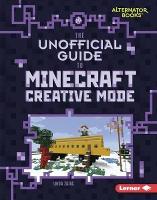 Book Cover for The Unofficial Guide to Minecraft Creative Mode by Linda Zajac