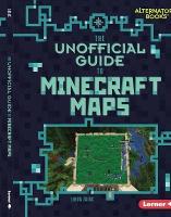 Book Cover for The Unofficial Guide to Minecraft Maps by Linda Zajac