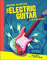 Book Cover for The Electric Guitar by Blake Hoena