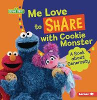 Book Cover for Me Love to Share with Cookie Monster: A Book about Generosity by Marie-Therese Miller