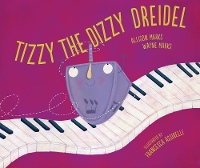 Book Cover for Tizzy the Dizzy Dreidel by Allison Marks, Wayne Marks