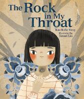 Book Cover for The Rock in My Throat by Kao Kalia Yang