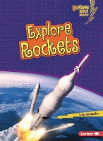 Book Cover for Explore Rockets by Lola M. Schaefer