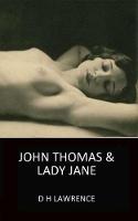 Book Cover for John Thomas and Lady Jane by D. H. Lawrence