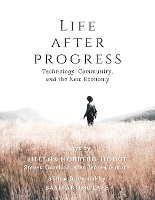 Book Cover for Life After Progress by Helena Norberg-Hodge