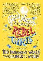 Book Cover for Good Night Stories For Rebel Girls: 100 Immigrant Women Who Changed The World by Elena Favilli