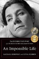 Book Cover for An Impossible Life by Sonja Wasden, Rachael Siddoway