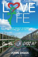 Book Cover for Love Life! Can You DIGG It? by John Diggs