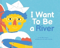 Book Cover for I Want To Be A River by Cecile Elma Roger