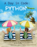 Book Cover for A Day in Code- Python by Shari Eskenas