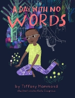 Book Cover for A Day With No Words by Tiffany Hammond