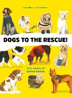 Book Cover for Dogs to the Rescue! by Lucas Riera