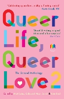 Book Cover for Queer Life, Queer Love by Julia Bell