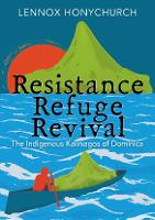 Book Cover for Resistance, Refuge, Revival by Lennox Honychurch