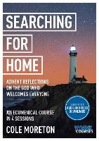 Book Cover for Searching for Home: Advent reflections on the God who welcomes everyone by Cole Moreton