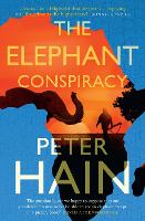 Book Cover for The Elephant Conspiracy by Peter Hain