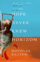 Book Cover for Hope Never Knew Horizon by Douglas Bruton