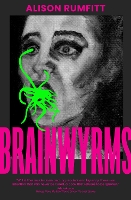 Book Cover for Brainwyrms by Alison Rumfitt