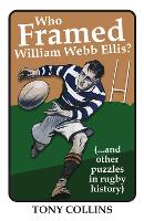 Book Cover for Who Framed William Webb Ellis by Tony Collins