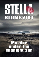 Book Cover for Murder Under the Midnight Sun by Stella Blomkvist