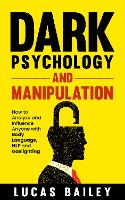 Book Cover for Dark Psychology and Manipulation by Lucas Bailey