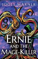 Book Cover for Ernie and the Mage-Killer by Jools Warner