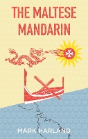 Book Cover for The Maltese Mandarin by Mark Harland