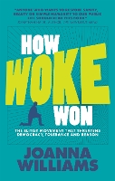 Book Cover for How Woke Won by Joanna Williams