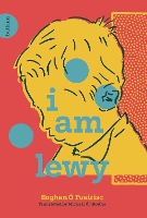 Book Cover for I Am Lewy by Eoghan O Tuairisc