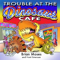 Book Cover for Trouble at the Dinosaur Café by Brian Moses