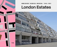 Book Cover for London Estates: Modernist Council Housing 1946-1981 by Thaddeus Zupancic