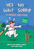 Book Cover for Yes ... No ... Wait ... Sorry! by Stephen Chalke, Chris Coley