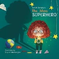 Book Cover for The Slow Superhero by Sarah Surgey