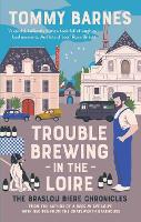 Book Cover for Trouble Brewing in the Loire by Tommy Barnes